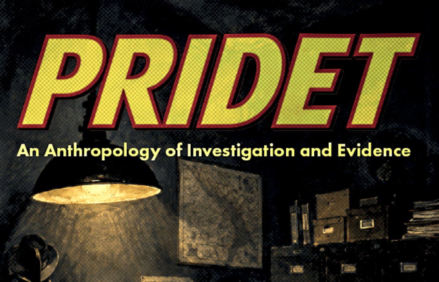 An image showing part of a private detective's office, with the text PRIDET: An Anthropology of Investigation and Evidence