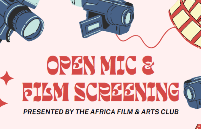 Open Mic & Film Screening - Presented by the Africa Film & Arts Club